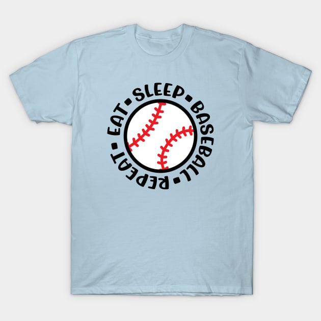 Eat Sleep Baseball Repeat Baseball Mom Boys Girls Cute Funny T-Shirt by GlimmerDesigns